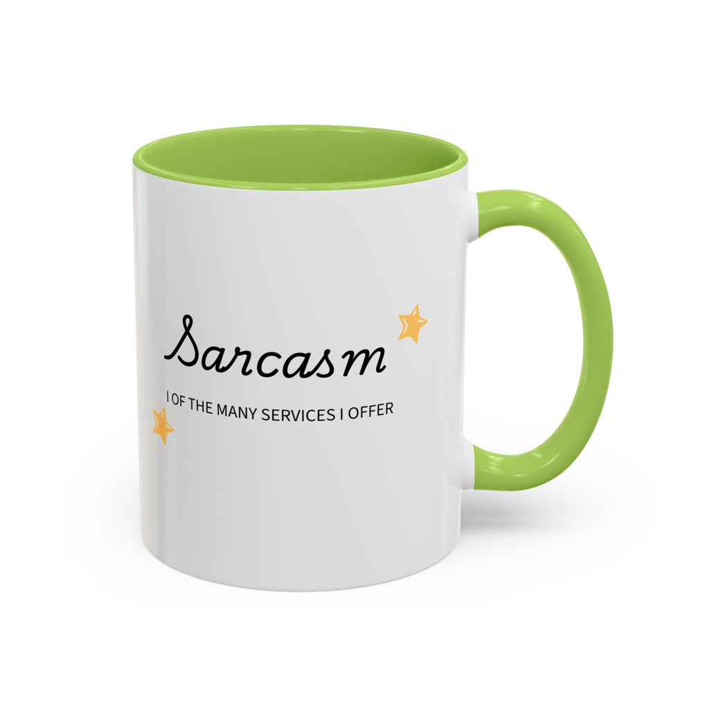 Sarcasm one of the Many Services I Offer Mug | Accent Coffee Mug