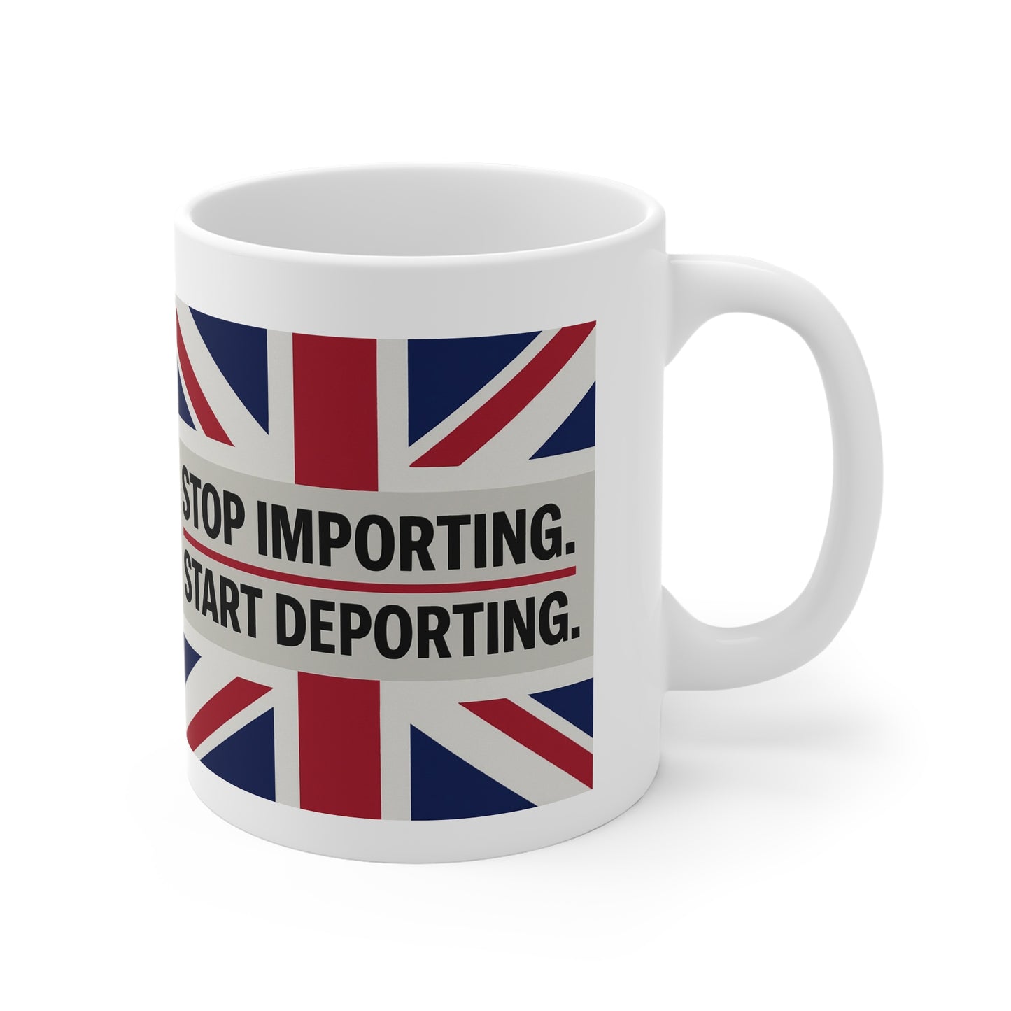 Stop Importing Start Deporting Mug - Political Coffee Cup, Gift for Activists, Union Supporters,