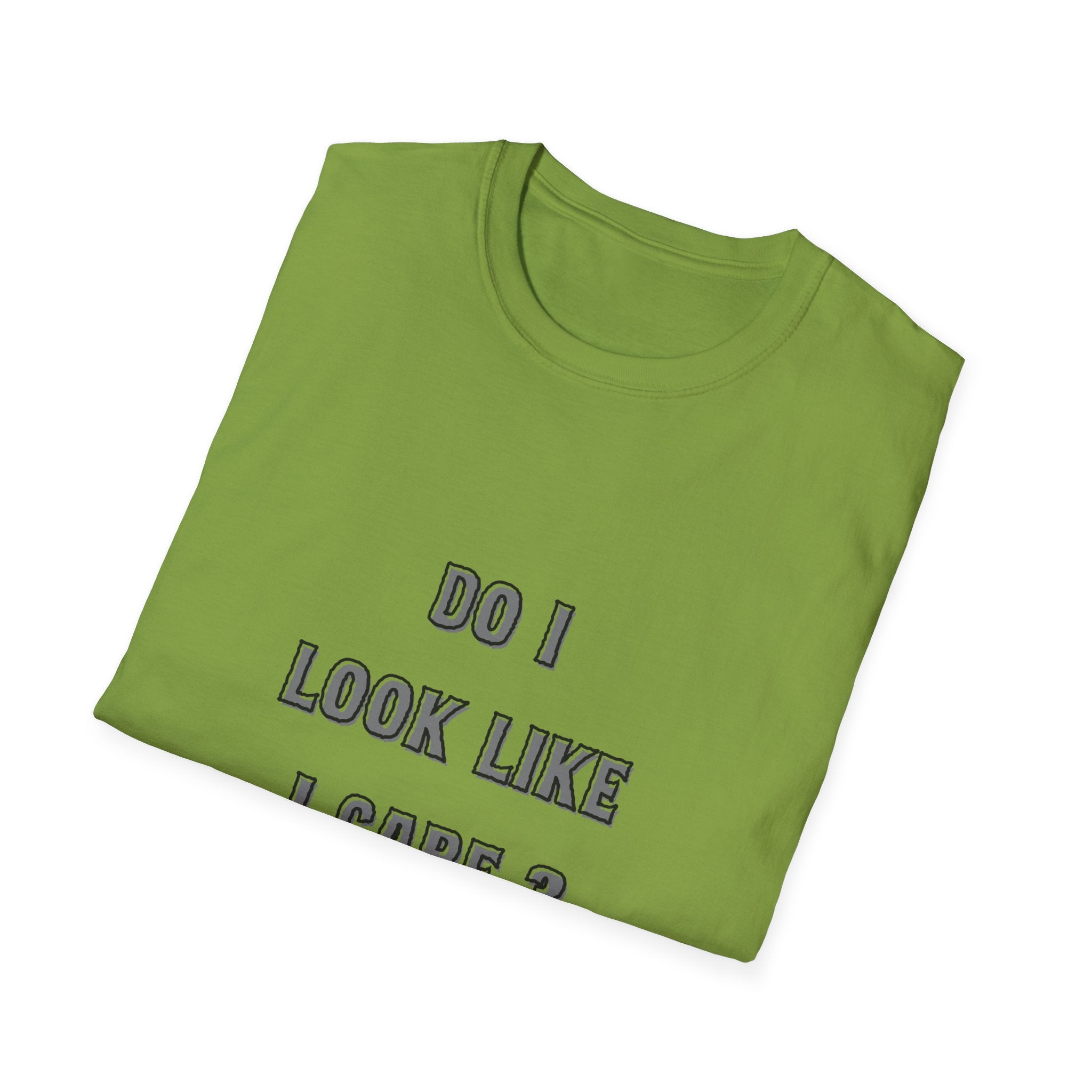 Do I Look Like I Care? T-Shirt | Sarcastic Text Tee Shirt