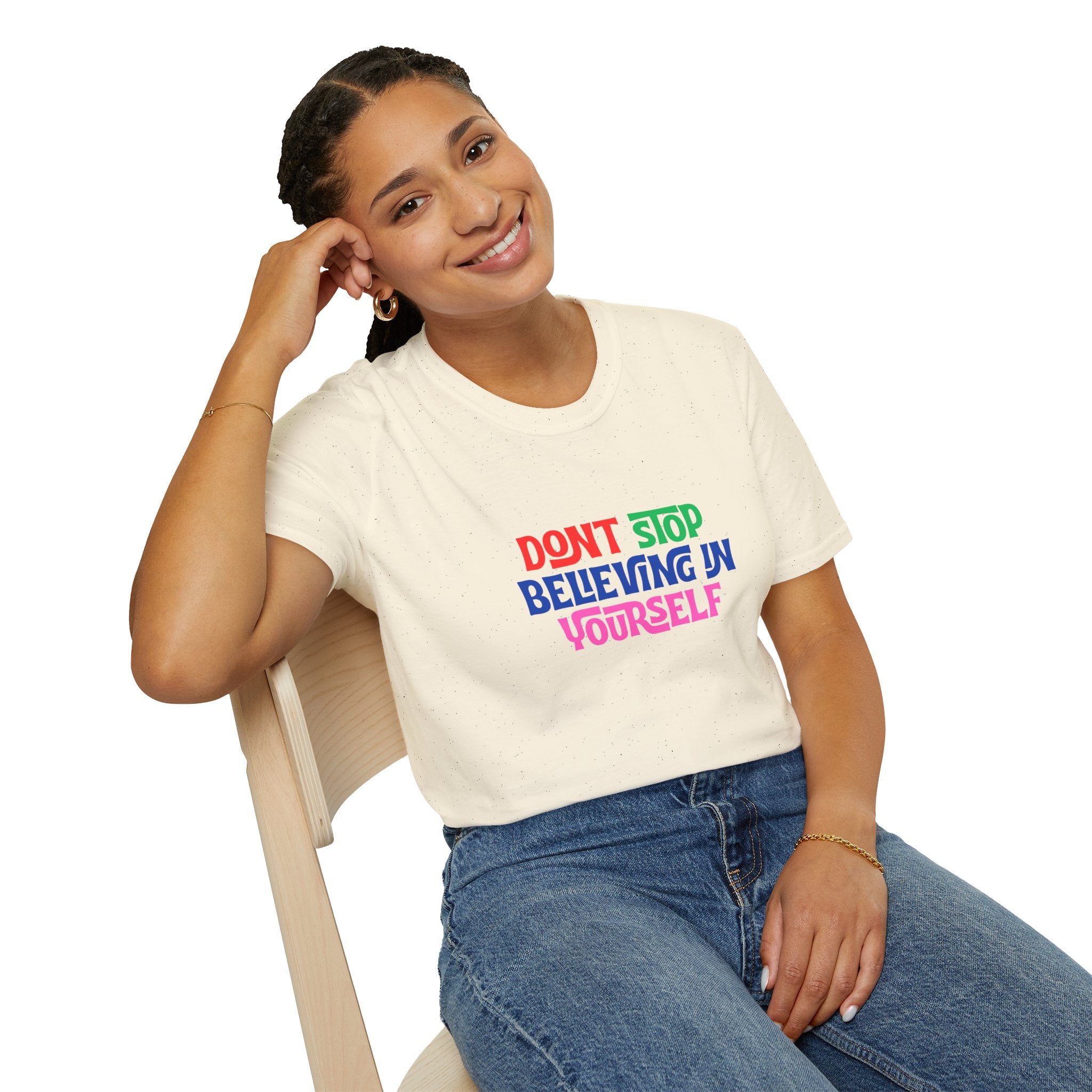Don’t Stop Believing In Yourself T-Shirt — Inspirational Motivational Tee