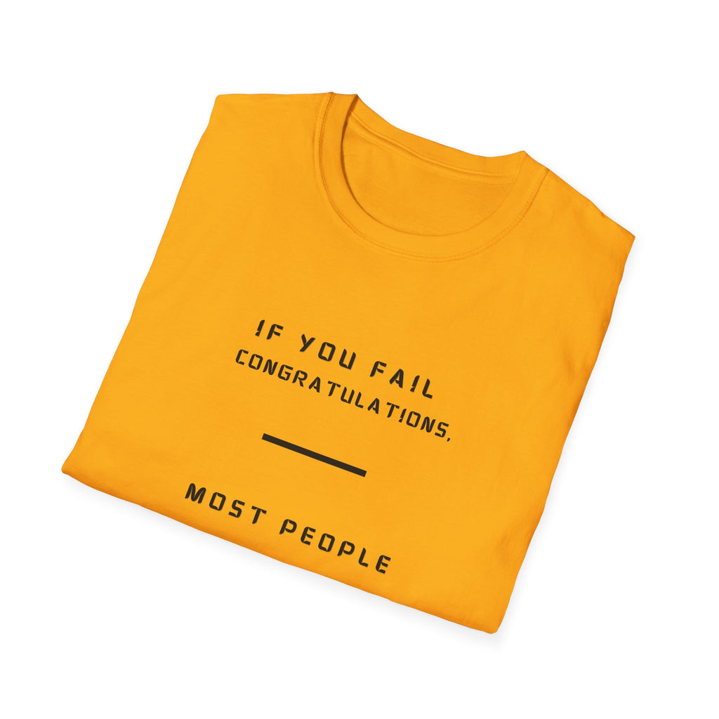 If You Fail Congratulations T-Shirt | Minimalist Motivational Text Tee