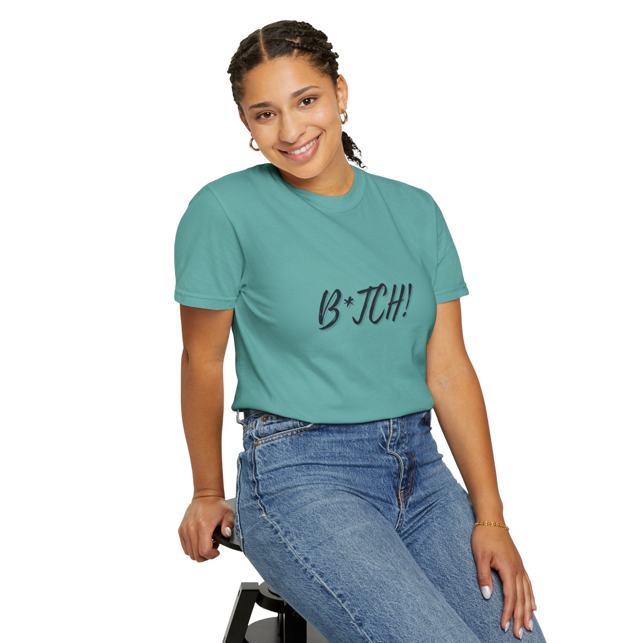 B*tch! Graphic Tee — Bold Script Statement T-Shirt