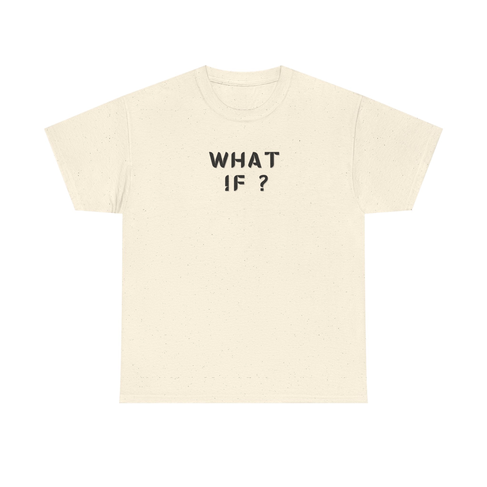 WHAT IF? Minimalist Text T-Shirt — Question Graphic Tee