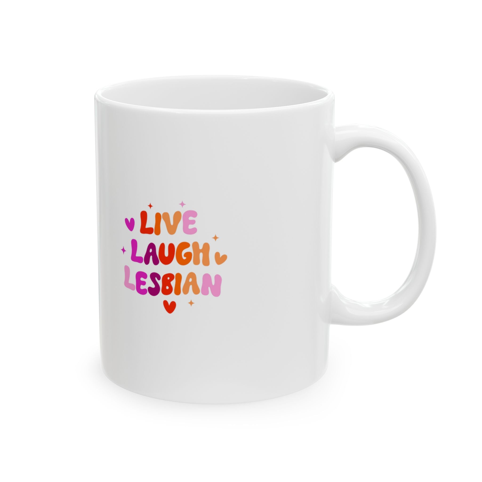 Live Laugh Lesbian Pride Rainbow Ceramic Mug (11oz & 15oz)