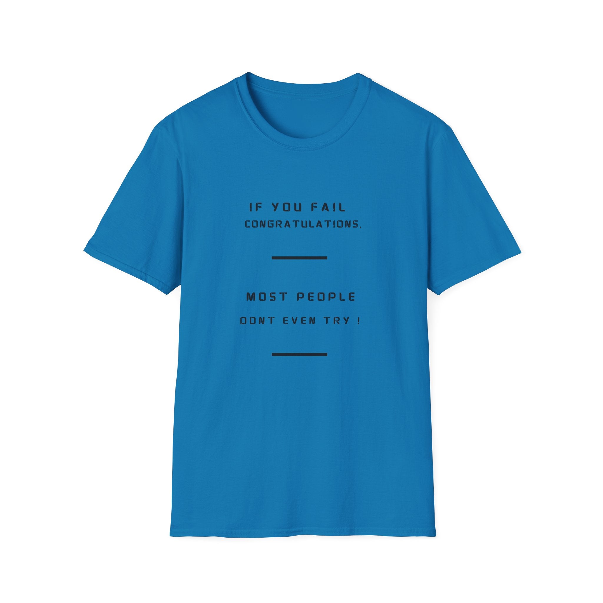 If You Fail Congratulations T-Shirt | Minimalist Motivational Text Tee