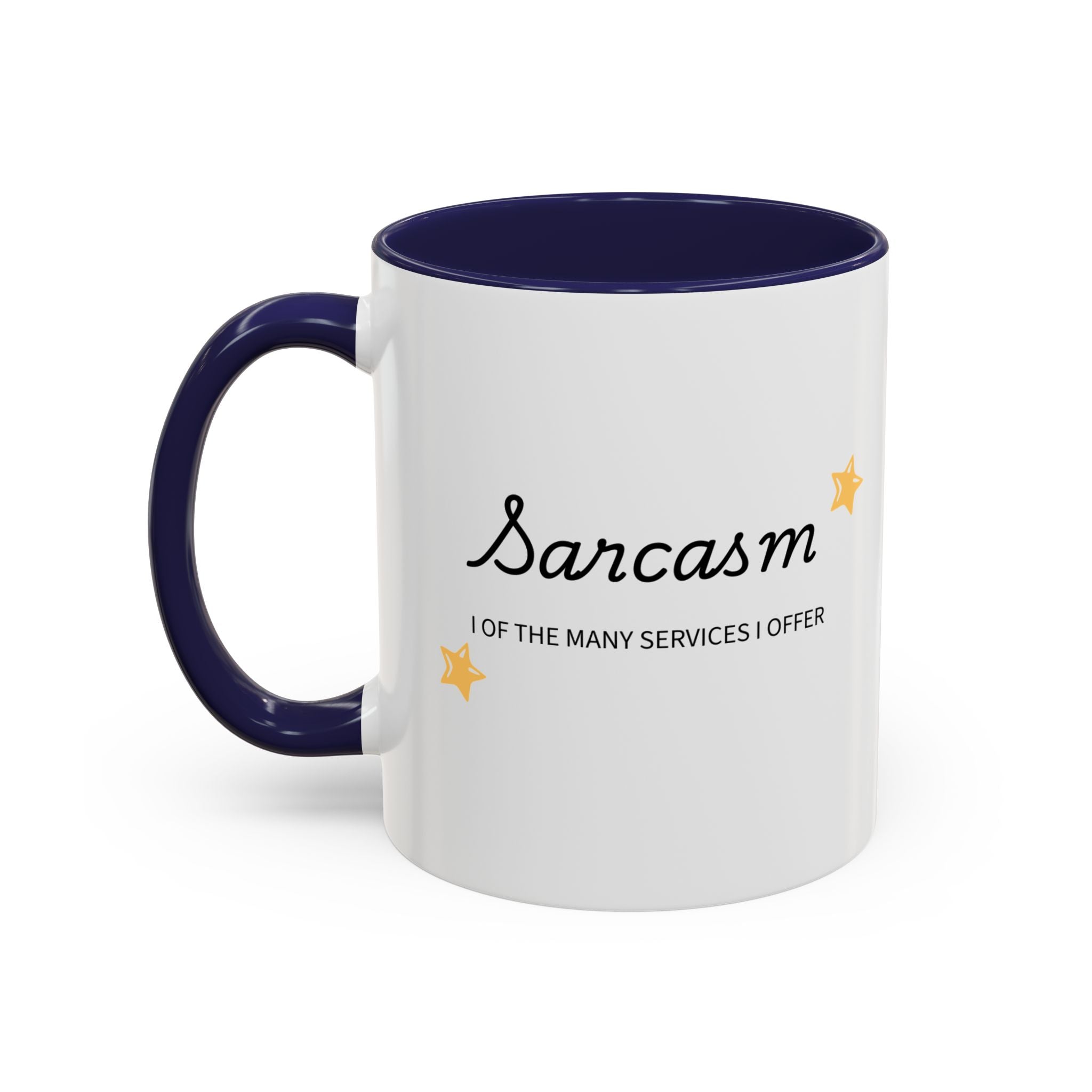 Sarcasm one of the Many Services I Offer Mug | Accent Coffee Mug