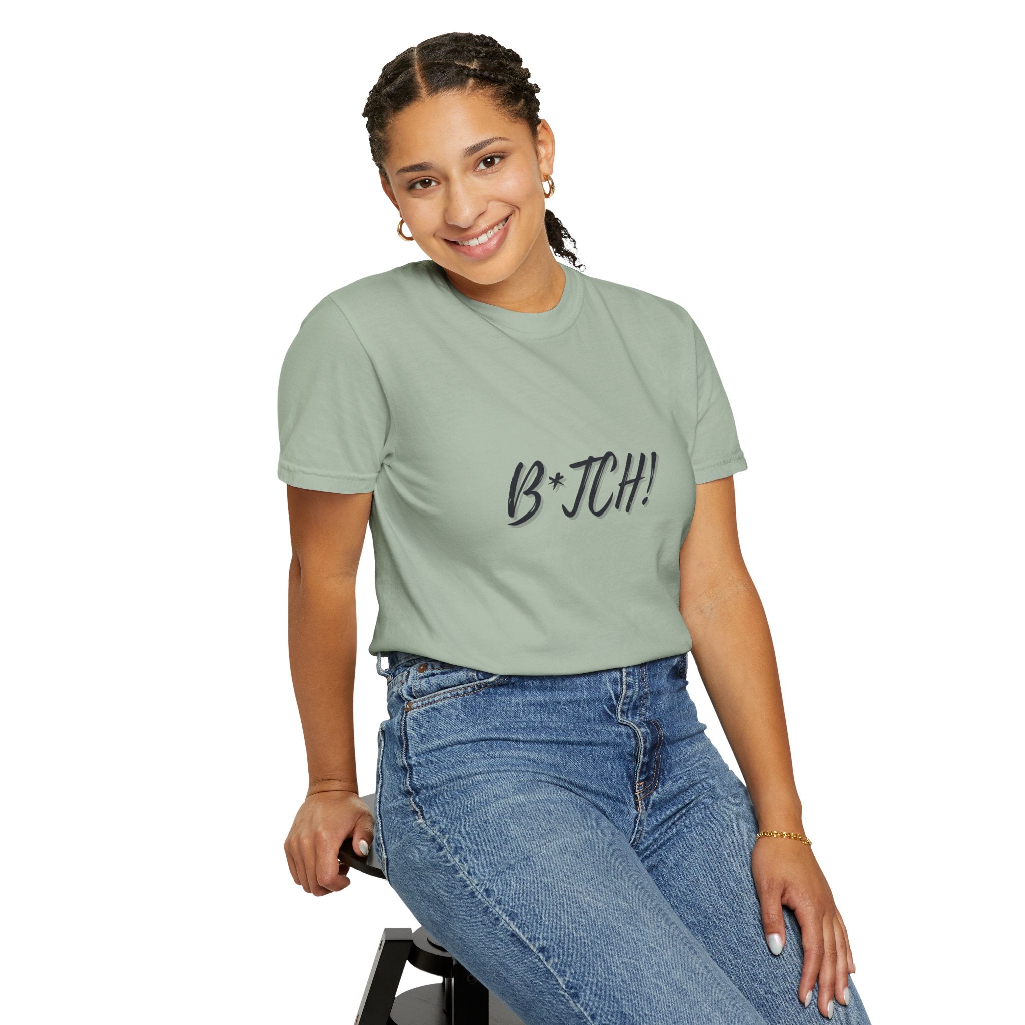 B*tch! Graphic Tee — Bold Script Statement T-Shirt