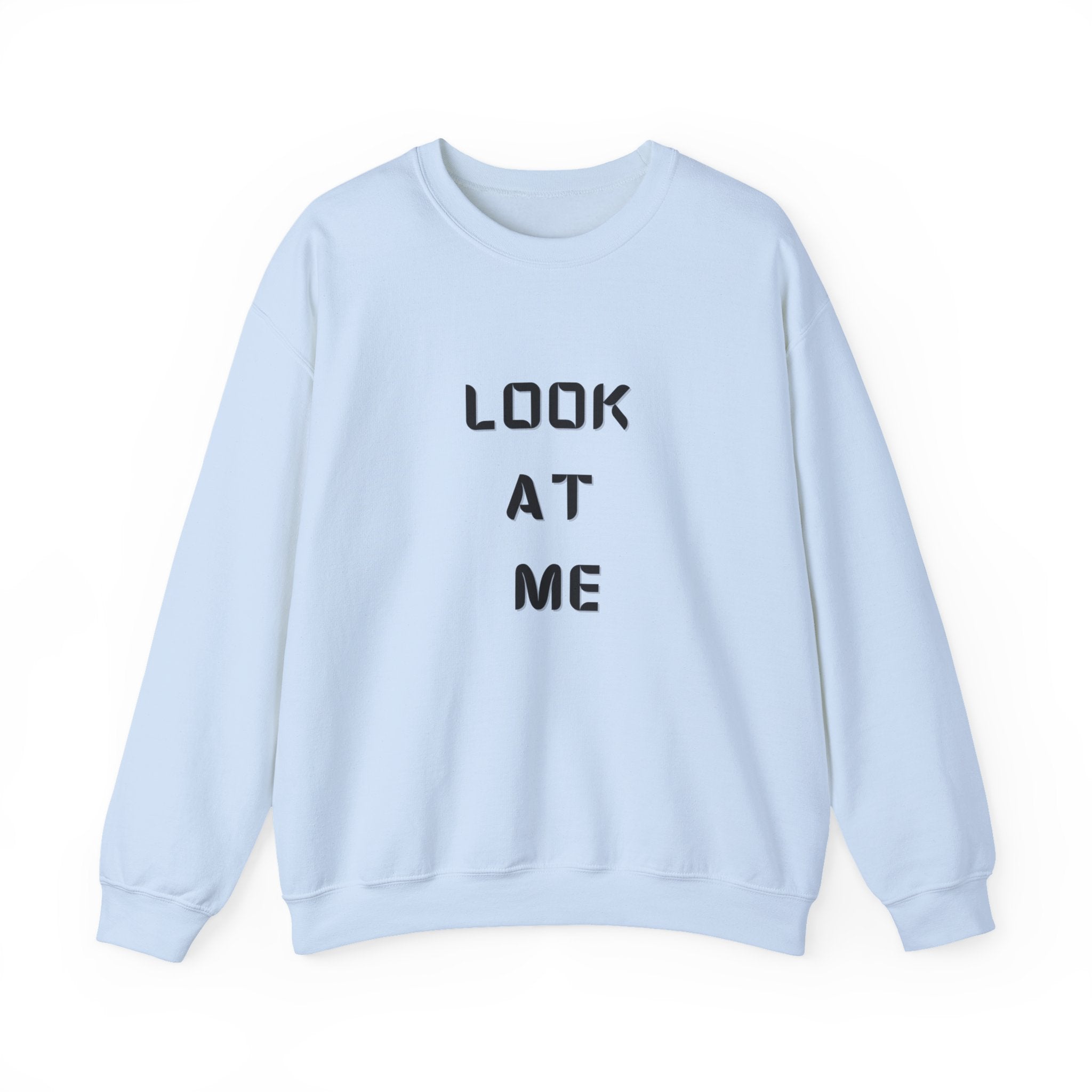 Look At Me Sweatshirt, Crewneck