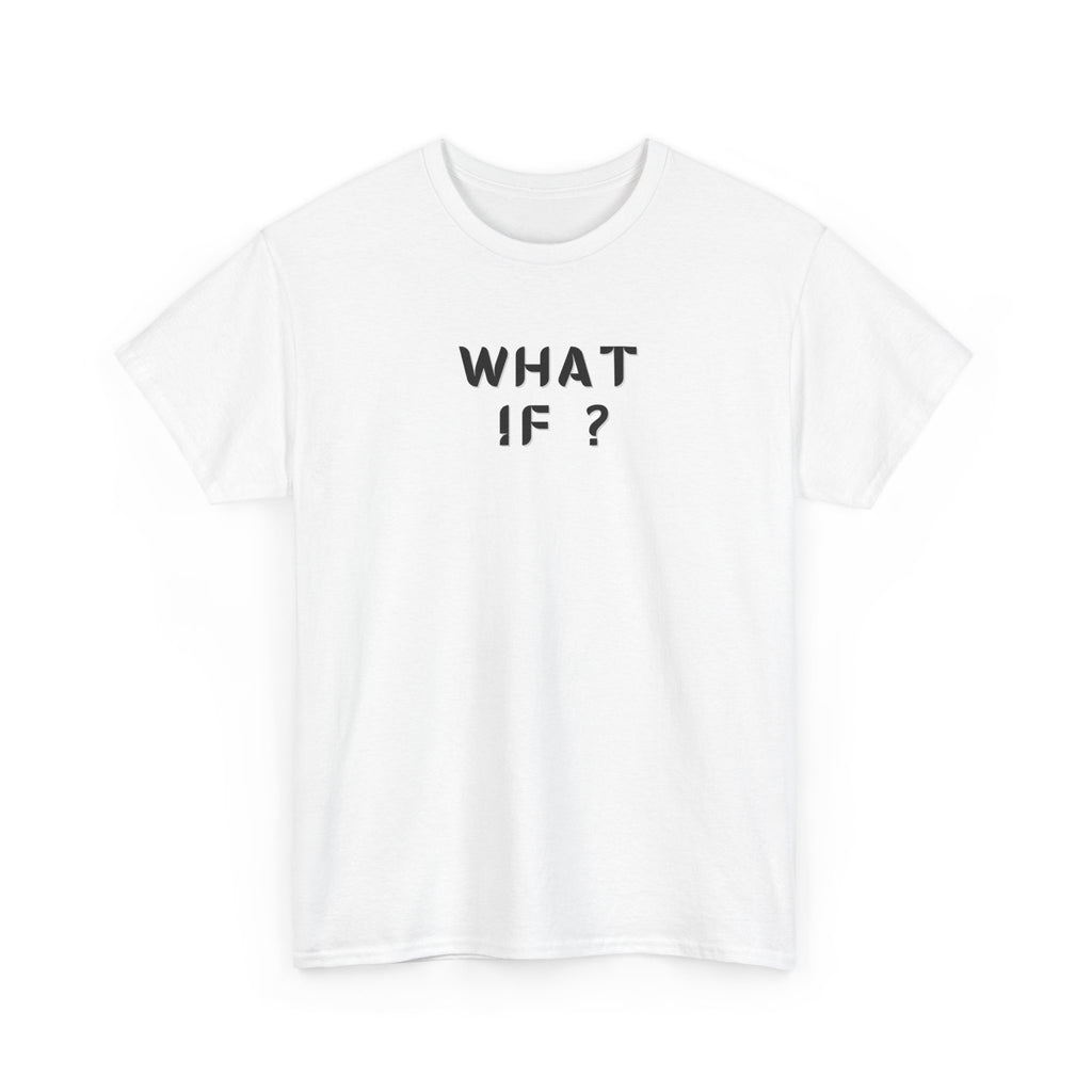 WHAT IF? Minimalist Text T-Shirt — Question Graphic Tee