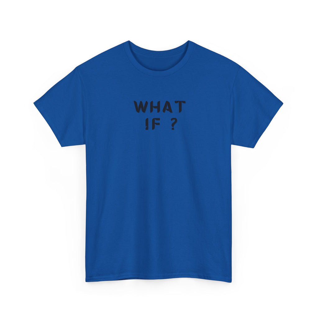 WHAT IF? Minimalist Text T-Shirt — Question Graphic Tee