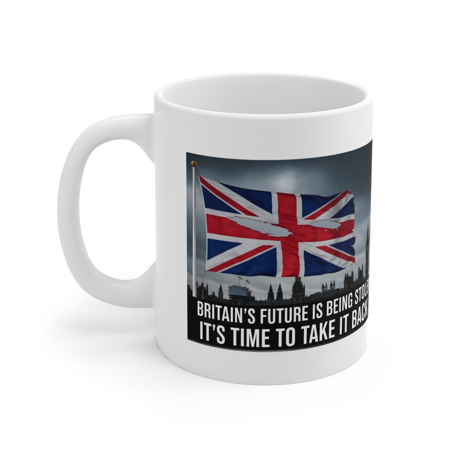 Time to take our Country back mug - Union Jack Protest, British Pride,