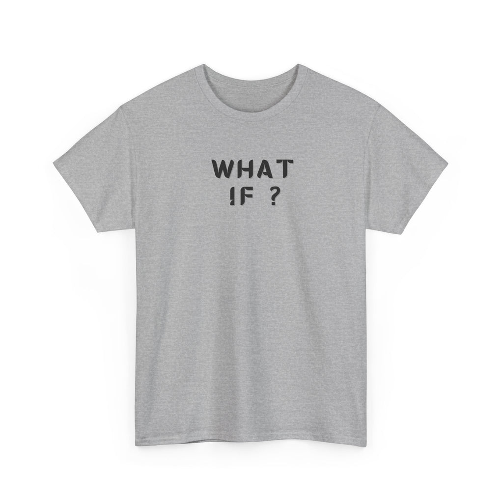 WHAT IF? Minimalist Text T-Shirt — Question Graphic Tee