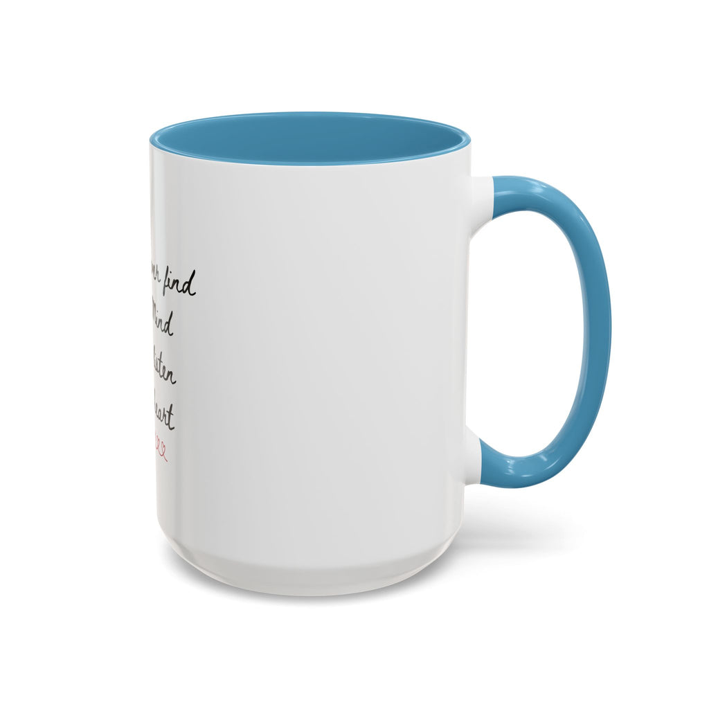Listen to Your Heart Quote Coffee Mug | Heart Script Accent Mug | Inspirational Ceramic Cup Gift 11oz 15oz