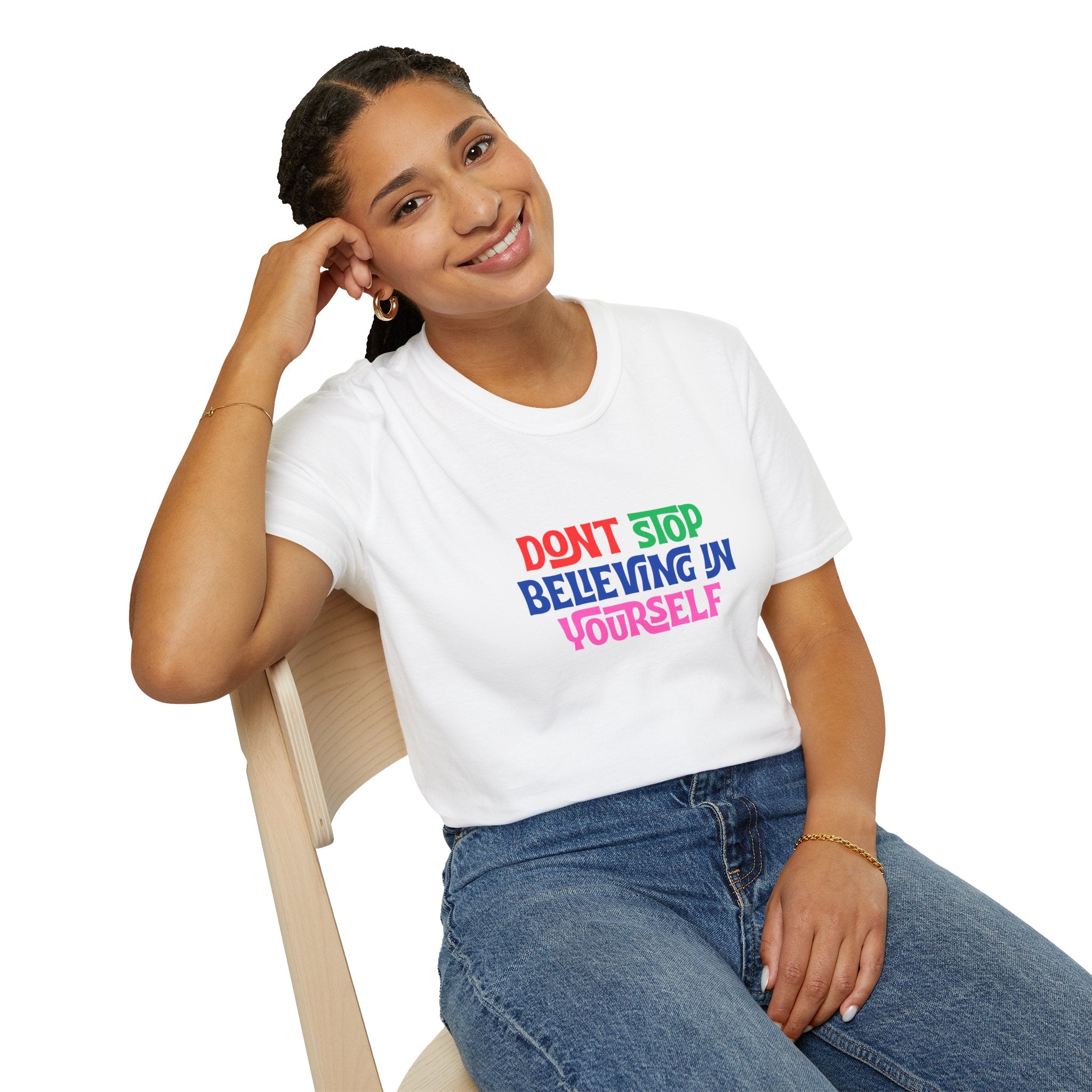 Don’t Stop Believing In Yourself T-Shirt — Inspirational Motivational Tee