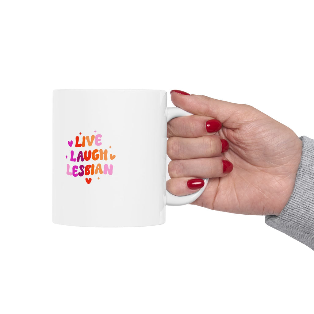 Live Laugh Lesbian Pride Rainbow Ceramic Mug (11oz & 15oz)